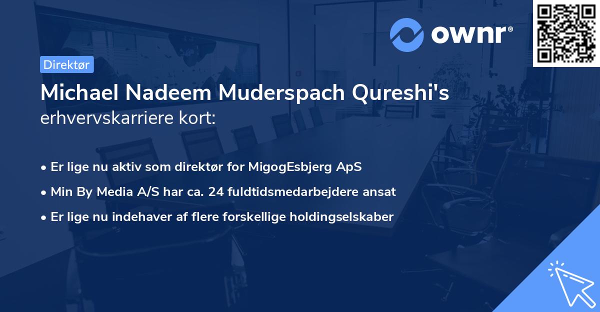 Michael Nadeem Muderspach Qureshi's erhvervskarriere kort