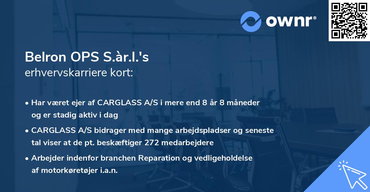 Belron OPS S.àr.l.'s erhvervskarriere kort