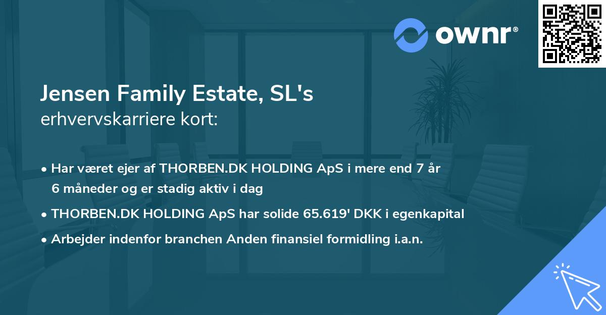 Jensen Family Estate, SL's erhvervskarriere kort