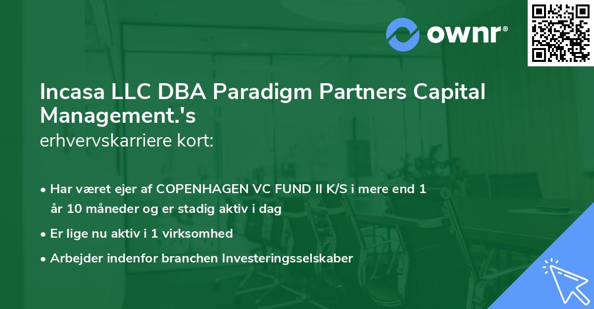 Incasa LLC DBA Paradigm Partners Capital Management.'s erhvervskarriere kort