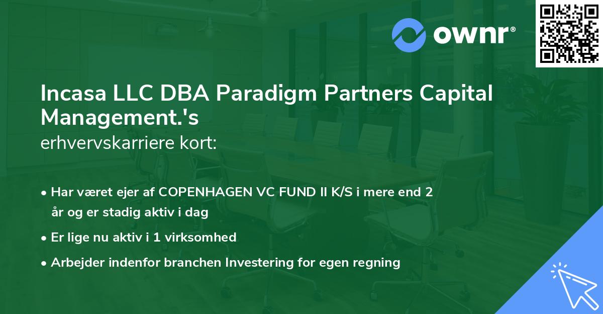 Incasa LLC DBA Paradigm Partners Capital Management.'s erhvervskarriere kort