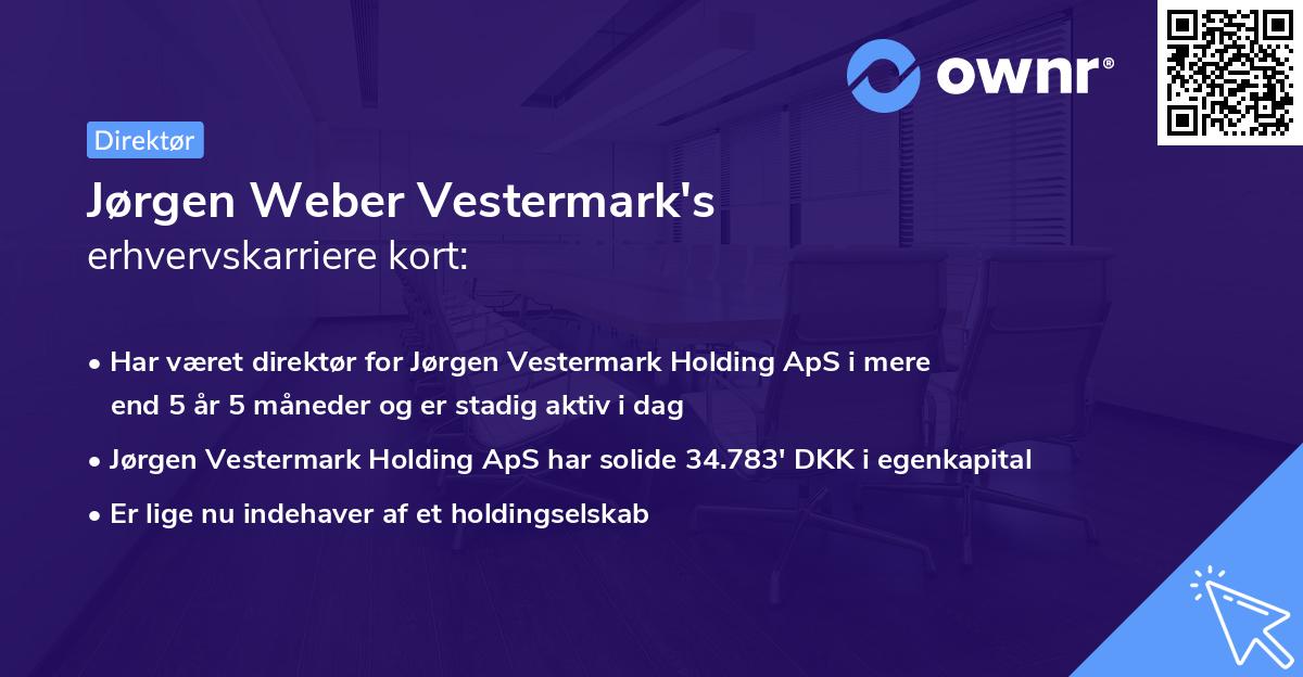 Jørgen Weber Vestermark's erhvervskarriere kort