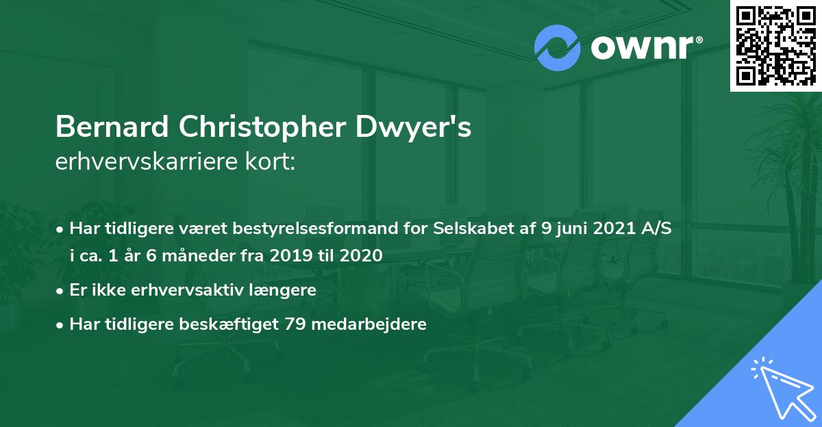 Bernard Christopher Dwyer's erhvervskarriere kort
