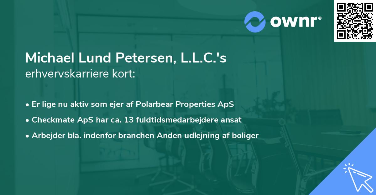 Michael Lund Petersen, L.L.C.'s erhvervskarriere kort