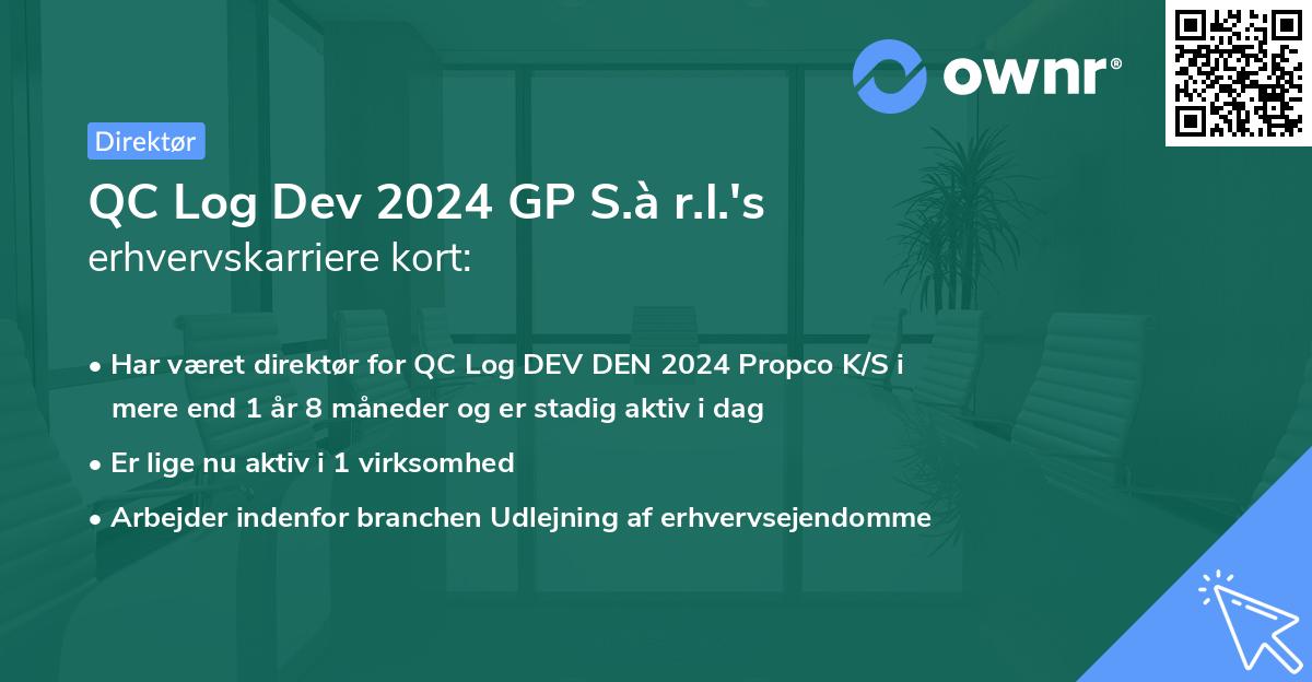 QC Log Dev 2024 GP S.à r.l.'s erhvervskarriere kort