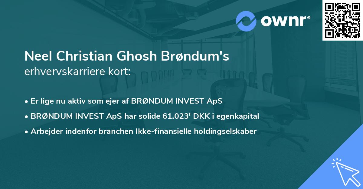 Neel Christian Ghosh Brøndum's erhvervskarriere kort