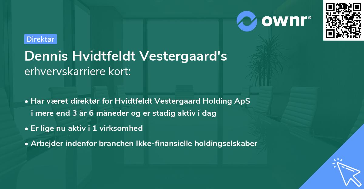 Dennis Hvidtfeldt Vestergaard's erhvervskarriere kort