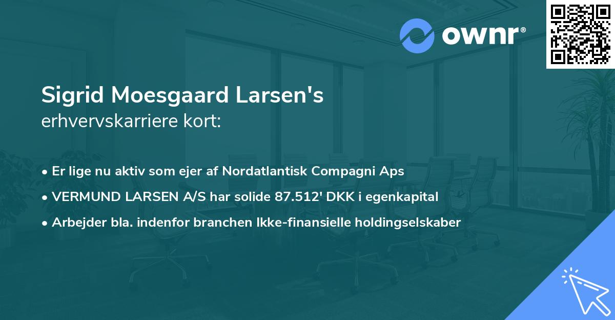 Sigrid Moesgaard Larsen's erhvervskarriere kort