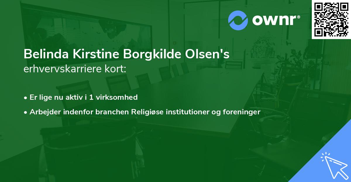 Belinda Kirstine Borgkilde Olsen's erhvervskarriere kort