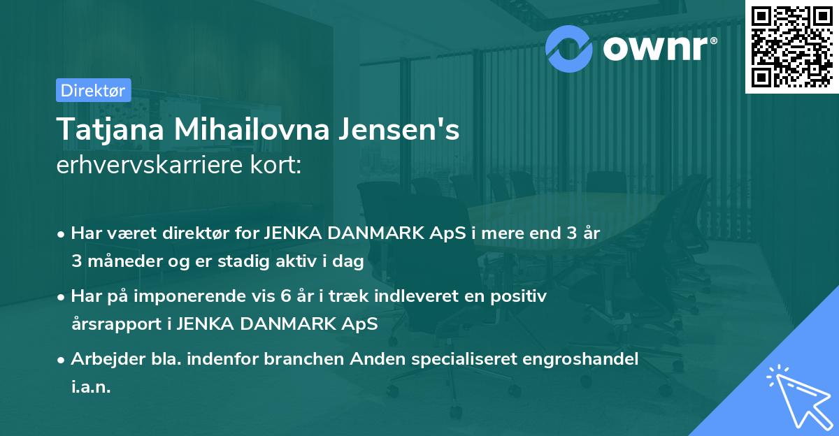 Tatjana Mihailovna Jensen's erhvervskarriere kort