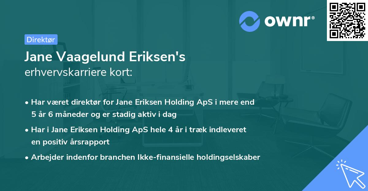Jane Vaagelund Eriksen's erhvervskarriere kort