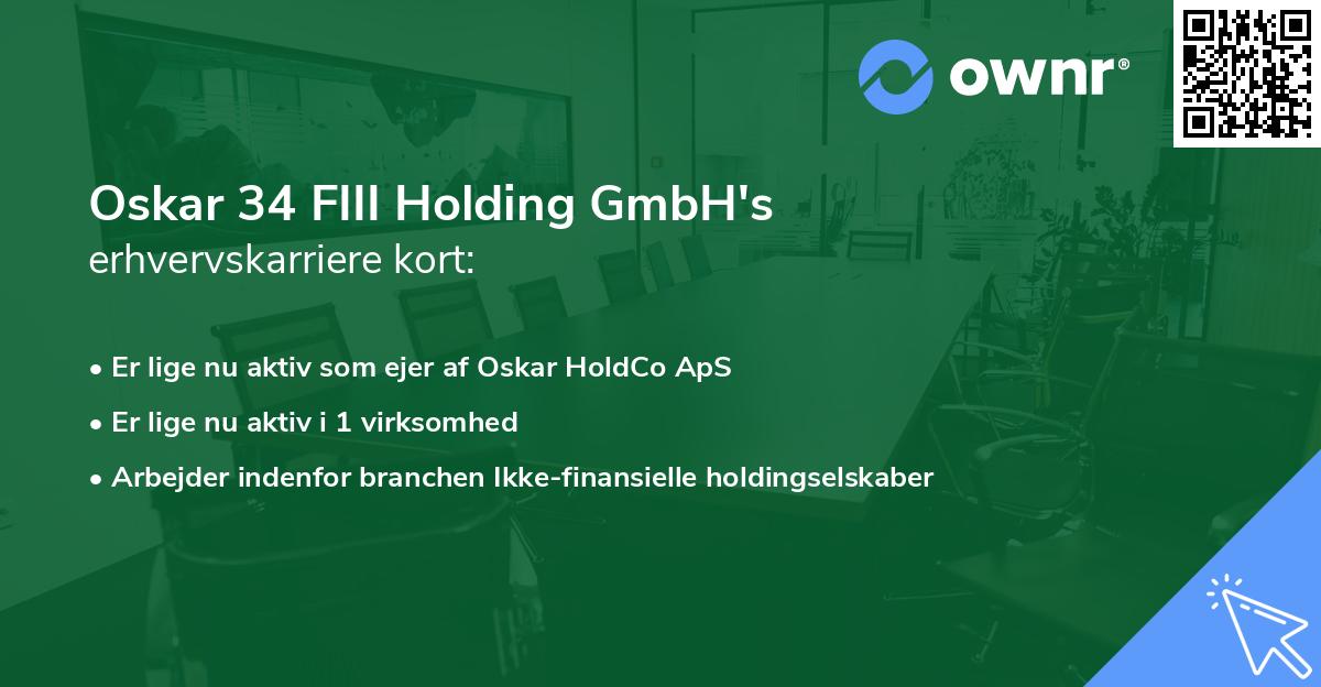 Oskar 34 FIII Holding GmbH's erhvervskarriere kort