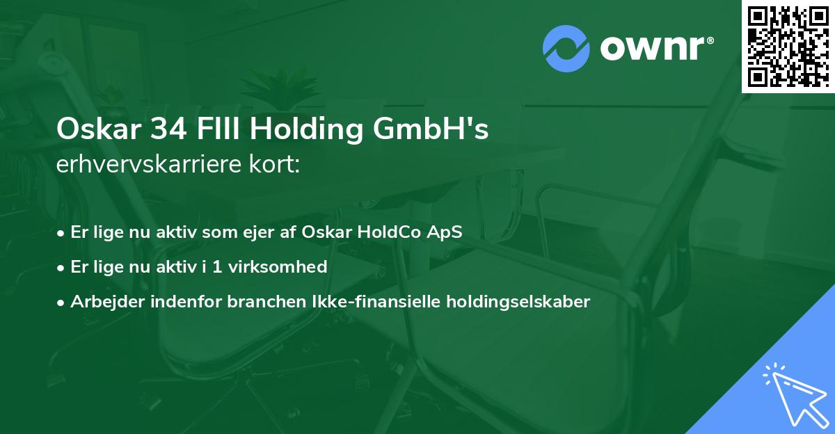 Oskar 34 FIII Holding GmbH's erhvervskarriere kort