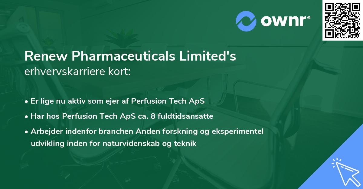 Renew Pharmaceuticals Limited's erhvervskarriere kort