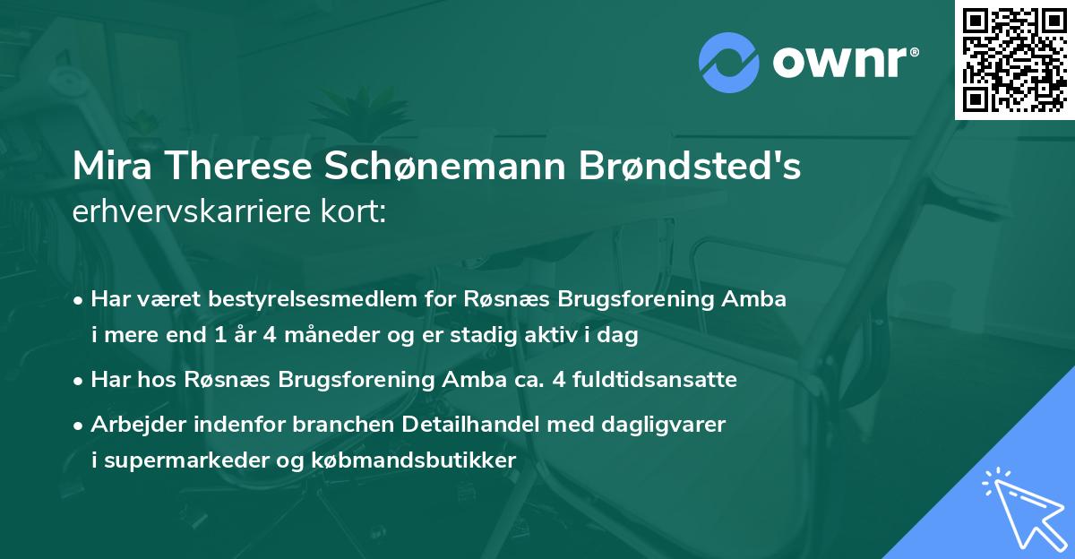 Mira Therese Schønemann Brøndsted's erhvervskarriere kort