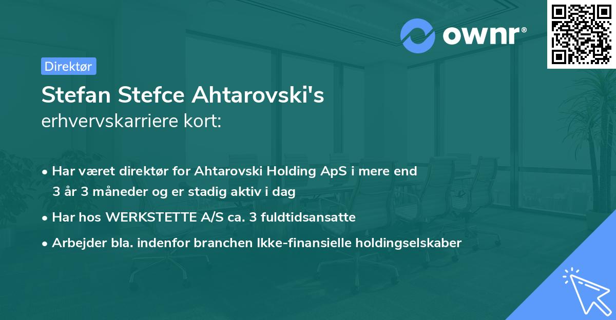 Stefan Stefce Ahtarovski's erhvervskarriere kort