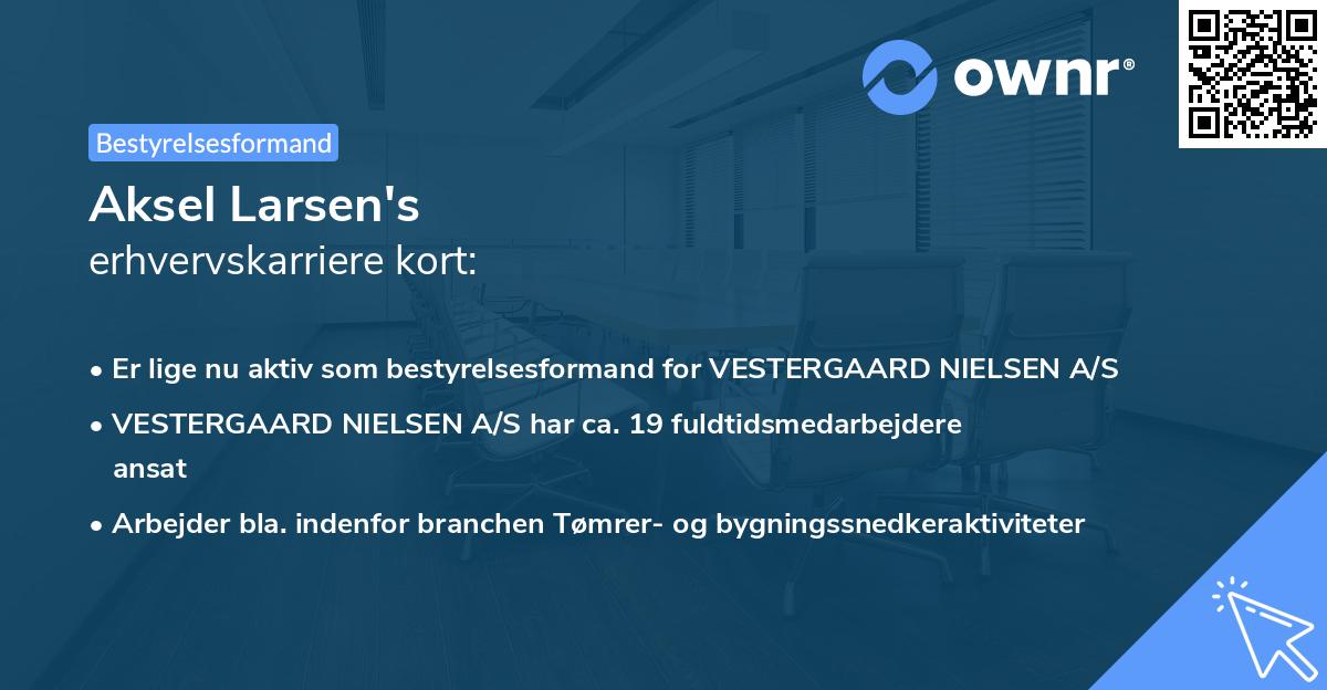 Aksel Larsen's erhvervskarriere kort
