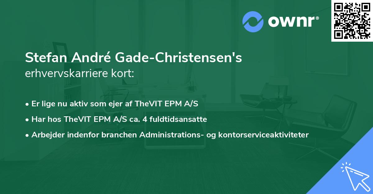 Stefan André Gade-Christensen's erhvervskarriere kort