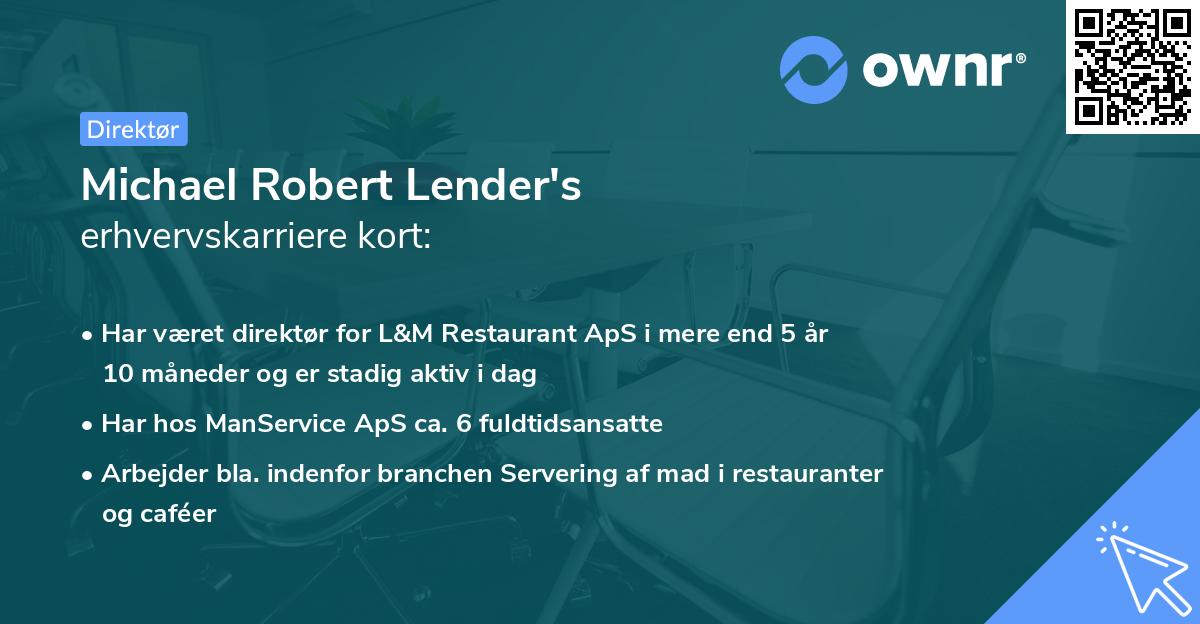 Michael Robert Lender's erhvervskarriere kort