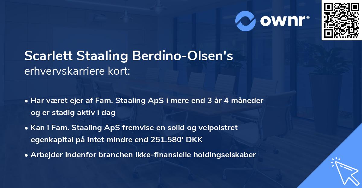 Scarlett Staaling Berdino-Olsen's erhvervskarriere kort