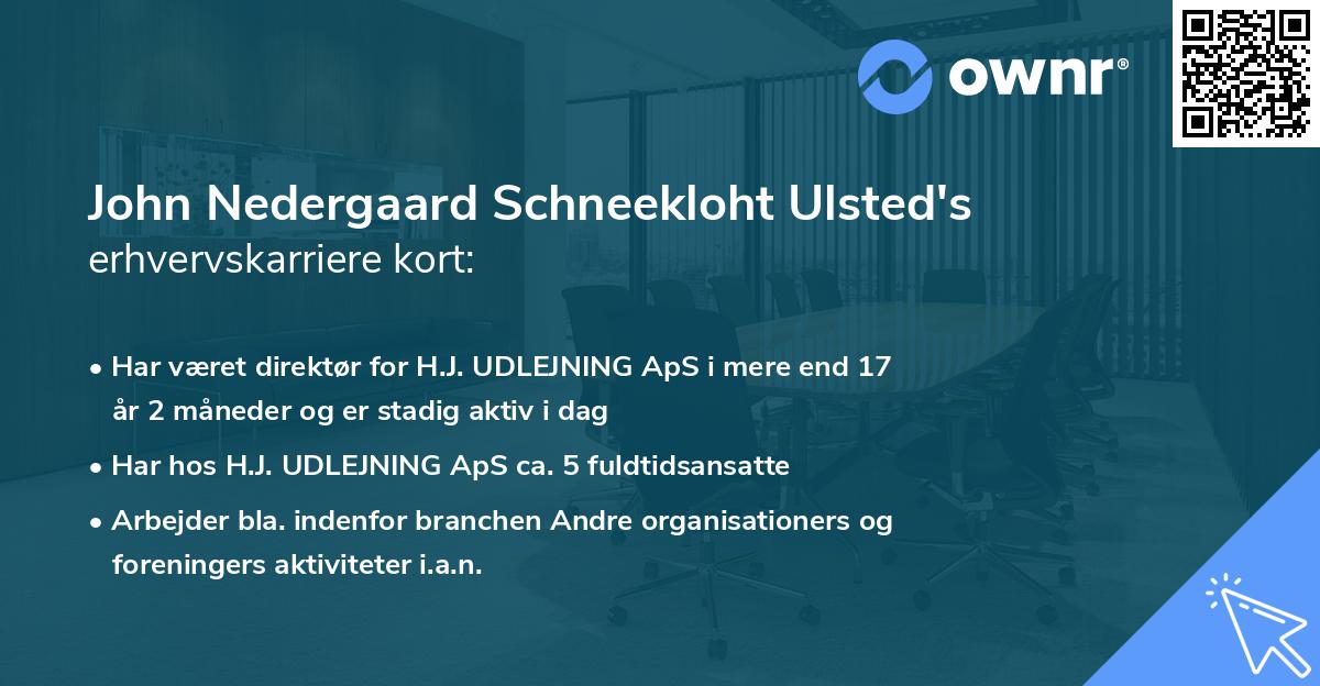 John Nedergaard Schneekloht Ulsted's erhvervskarriere kort