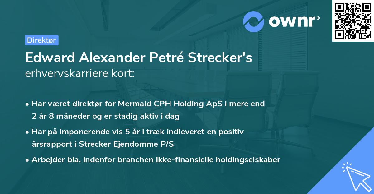 Edward Alexander Petré Strecker's erhvervskarriere kort