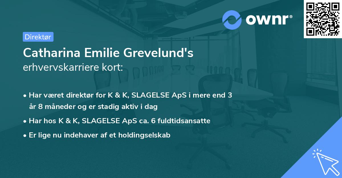 Catharina Emilie Grevelund's erhvervskarriere kort