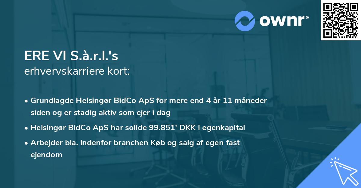 ERE VI S.à.r.l.'s erhvervskarriere kort