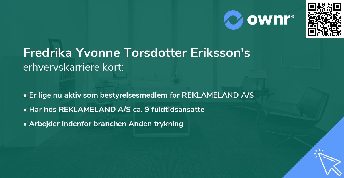 Fredrika Yvonne Torsdotter Eriksson's erhvervskarriere kort