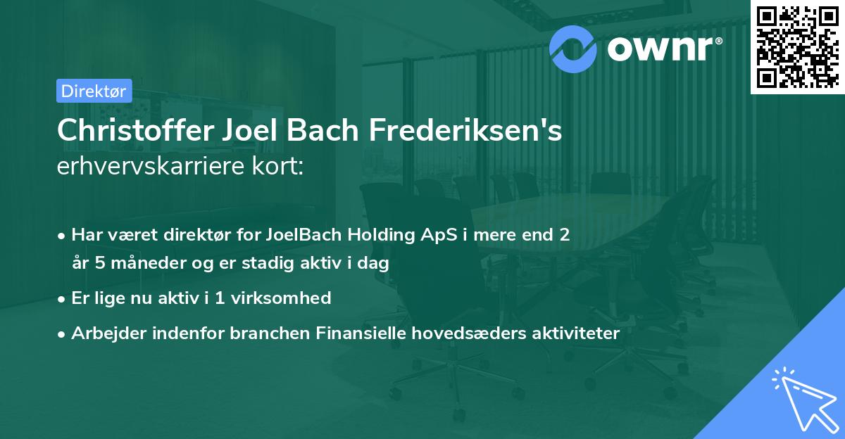 Christoffer Joel Bach Frederiksen's erhvervskarriere kort