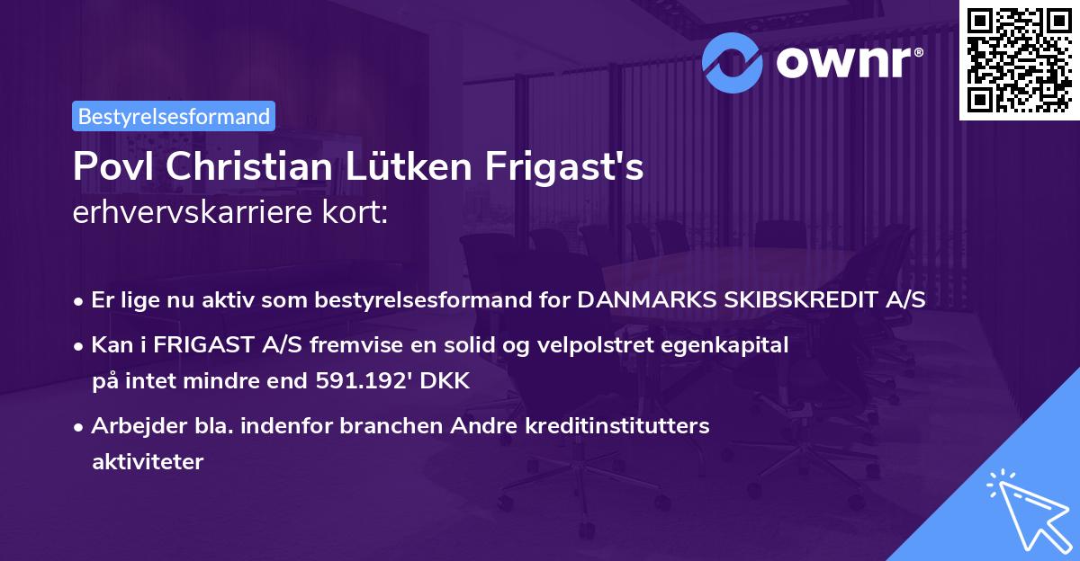 Povl Christian Lütken Frigast's erhvervskarriere kort