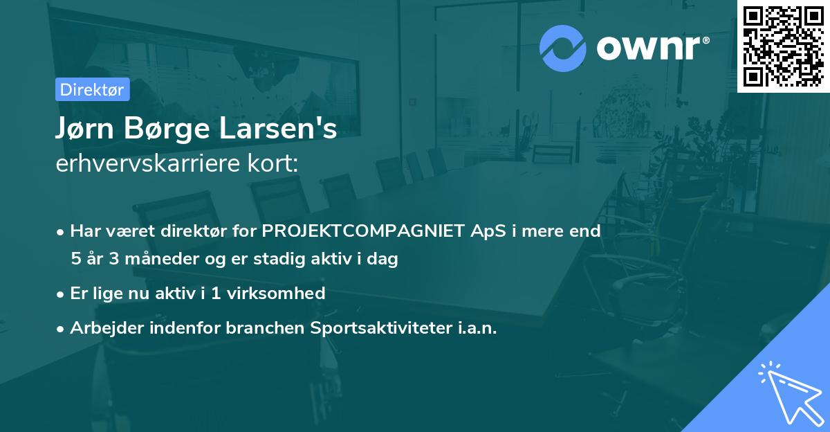 Jørn Børge Larsen's erhvervskarriere kort