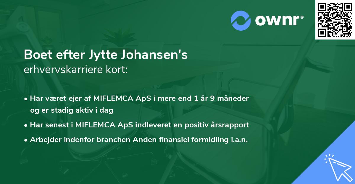 Boet efter Jytte Johansen's erhvervskarriere kort