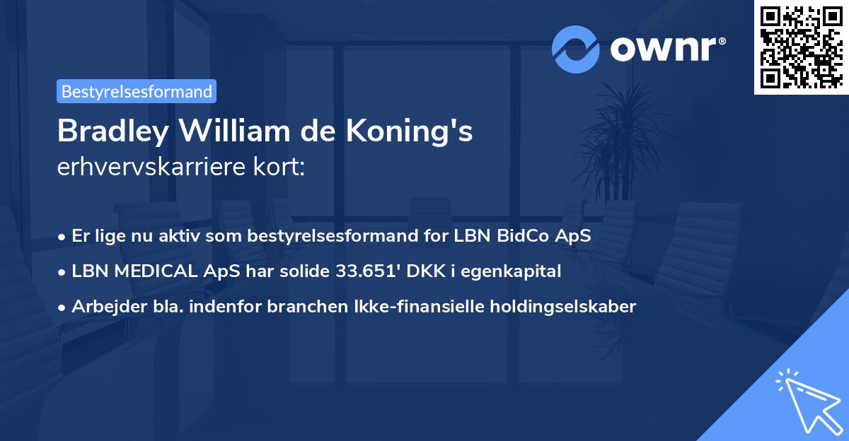 Bradley William de Koning's erhvervskarriere kort