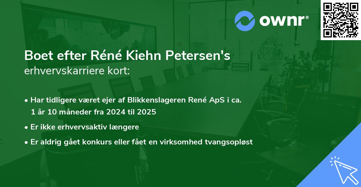 Boet efter Réné Kiehn Petersen's erhvervskarriere kort