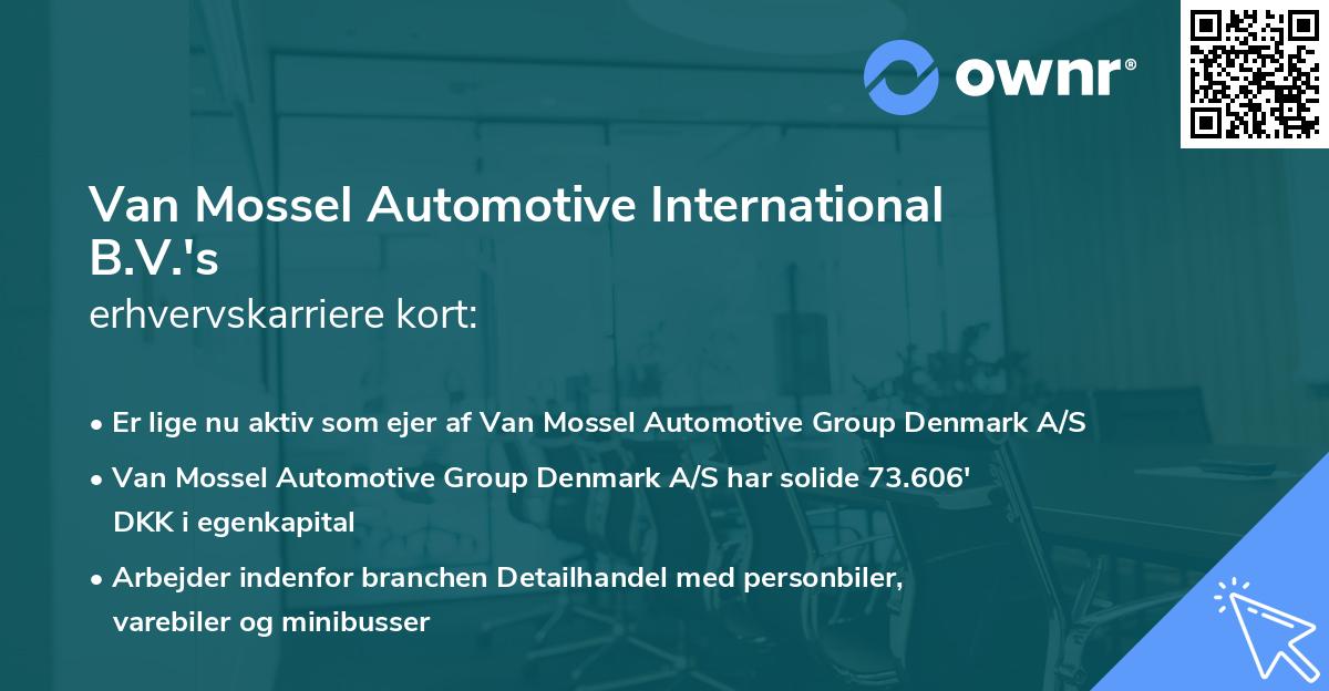 Van Mossel Automotive International B.V.'s erhvervskarriere kort