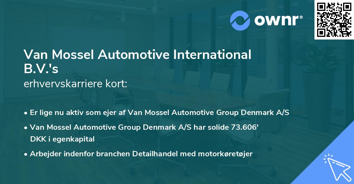 Van Mossel Automotive International B.V.'s erhvervskarriere kort