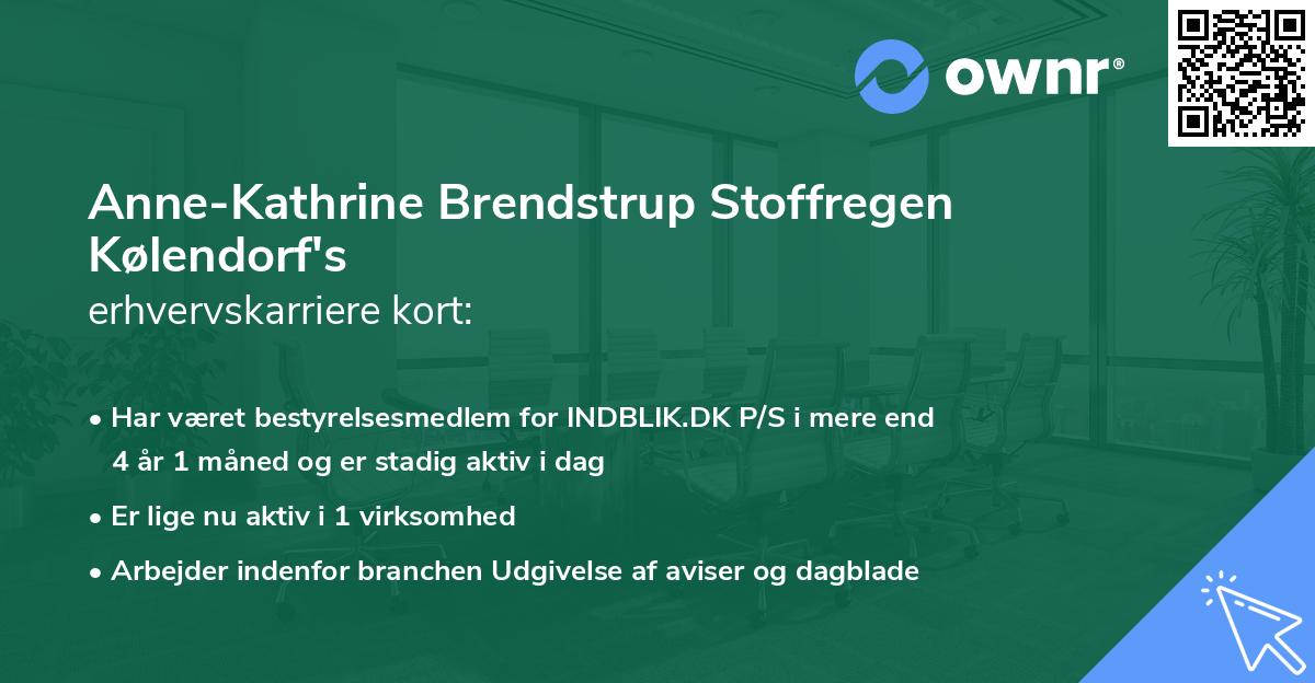 Anne-Kathrine Brendstrup Stoffregen Kølendorf's erhvervskarriere kort
