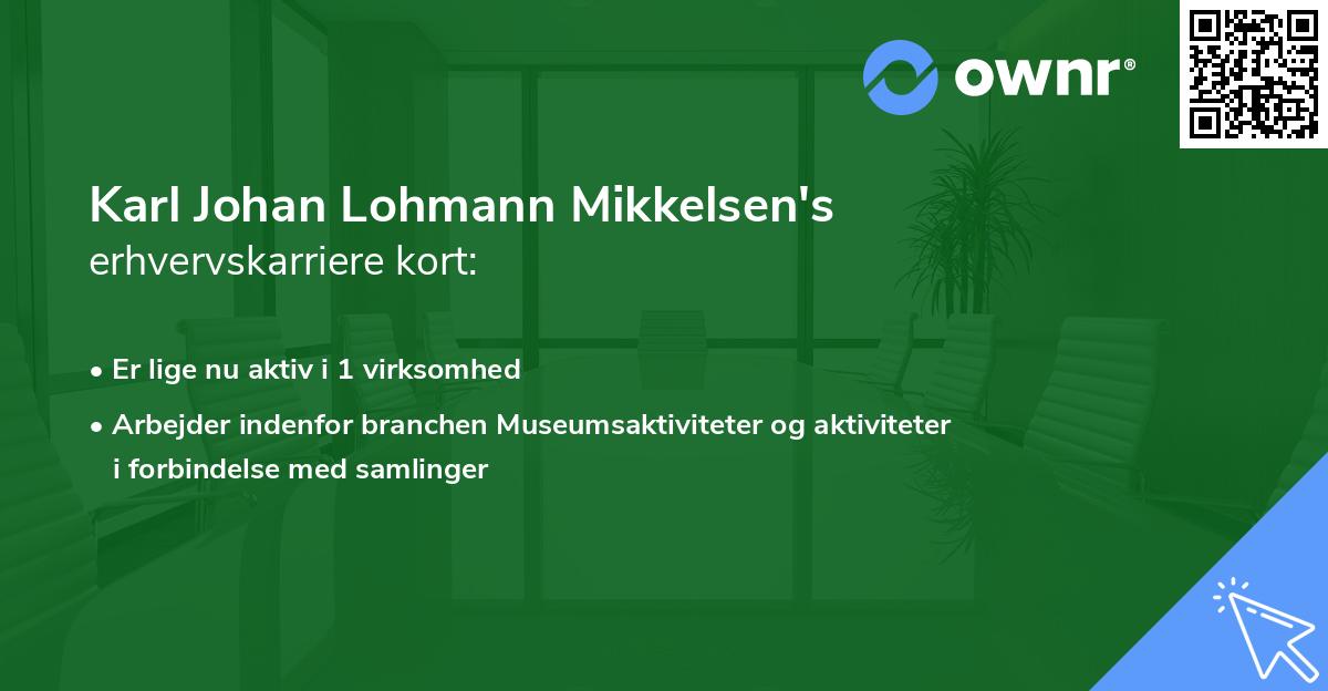 Karl Johan Lohmann Mikkelsen's erhvervskarriere kort