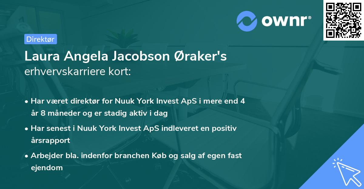 Laura Angela Jacobson Øraker's erhvervskarriere kort
