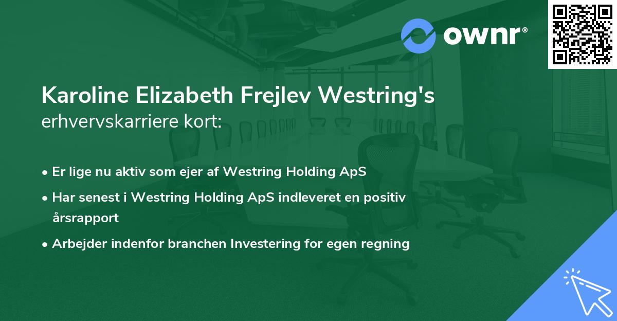 Karoline Elizabeth Frejlev Westring's erhvervskarriere kort