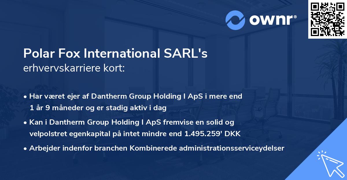 Polar Fox International SARL's erhvervskarriere kort