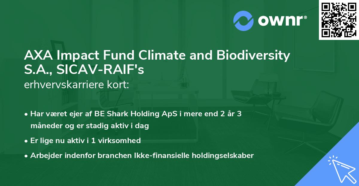 AXA Impact Fund Climate and Biodiversity S.A., SICAV-RAIF's erhvervskarriere kort