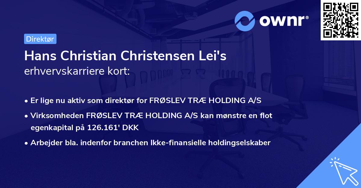 Hans Christian Christensen Lei's erhvervskarriere kort