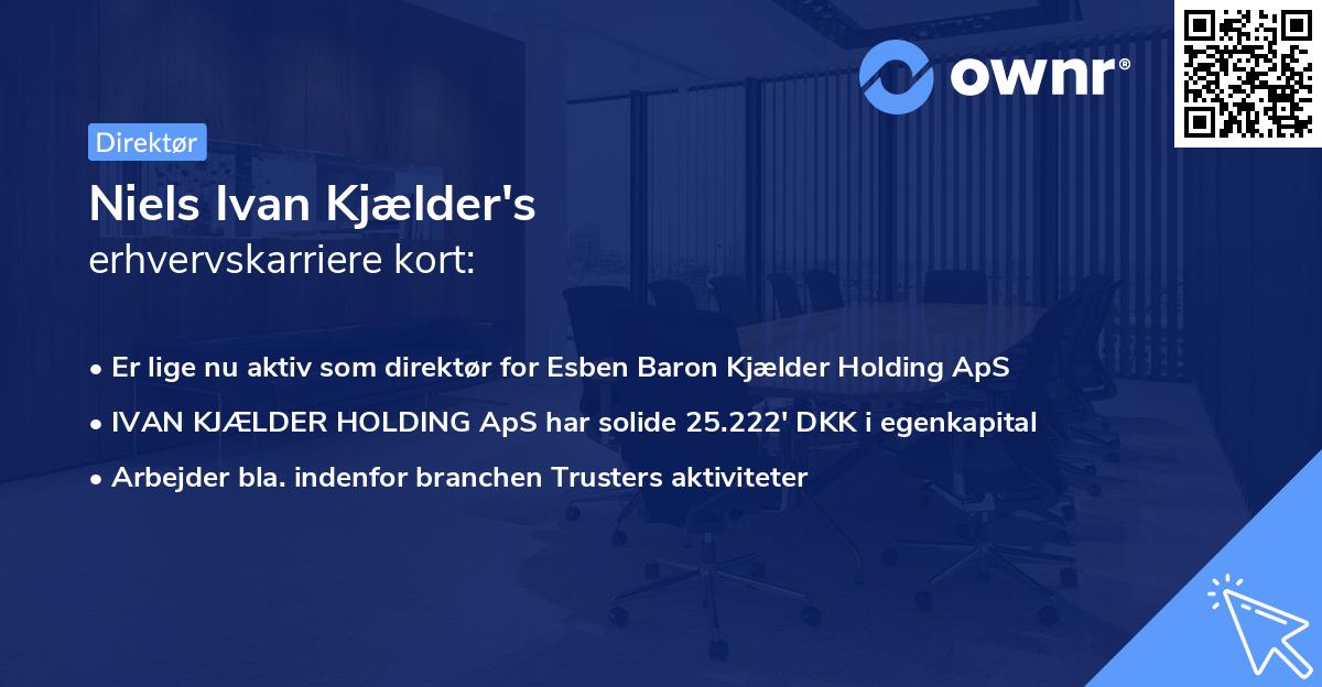 Niels Ivan Kjælder's erhvervskarriere kort