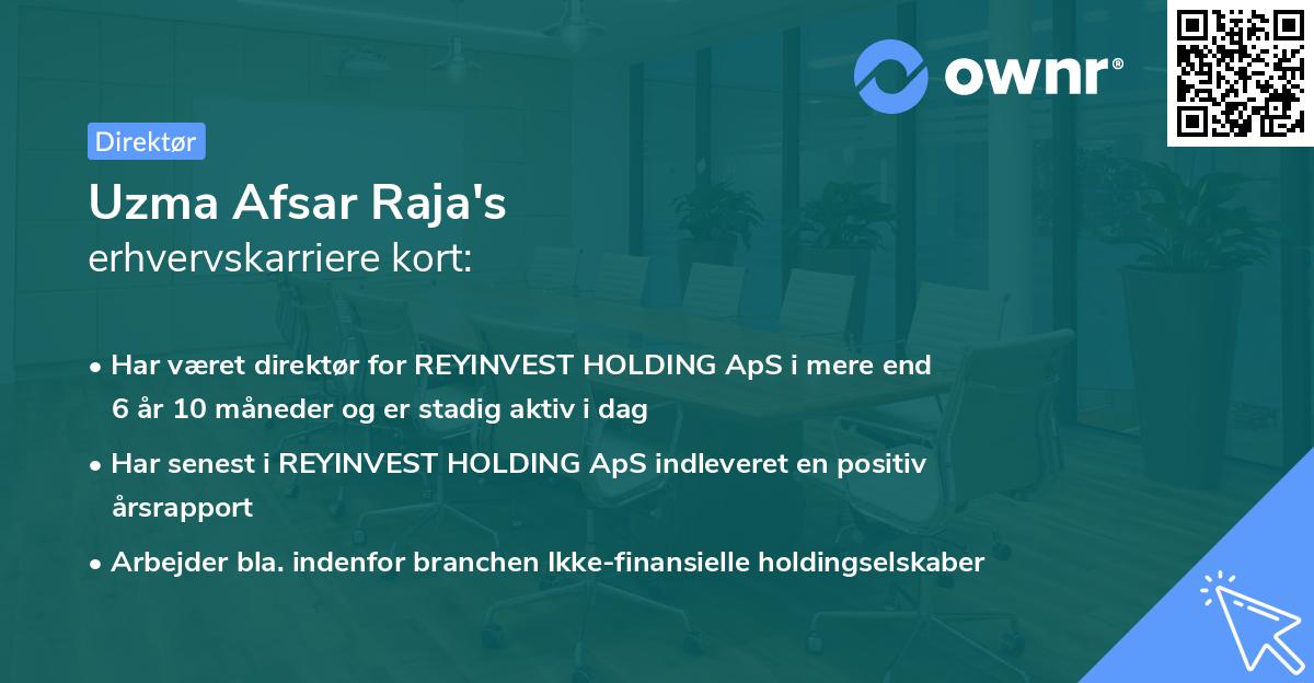 Uzma Afsar Raja's erhvervskarriere kort