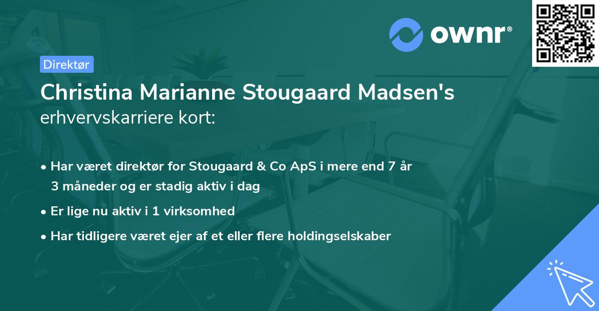 Christina Marianne Stougaard Madsen's erhvervskarriere kort