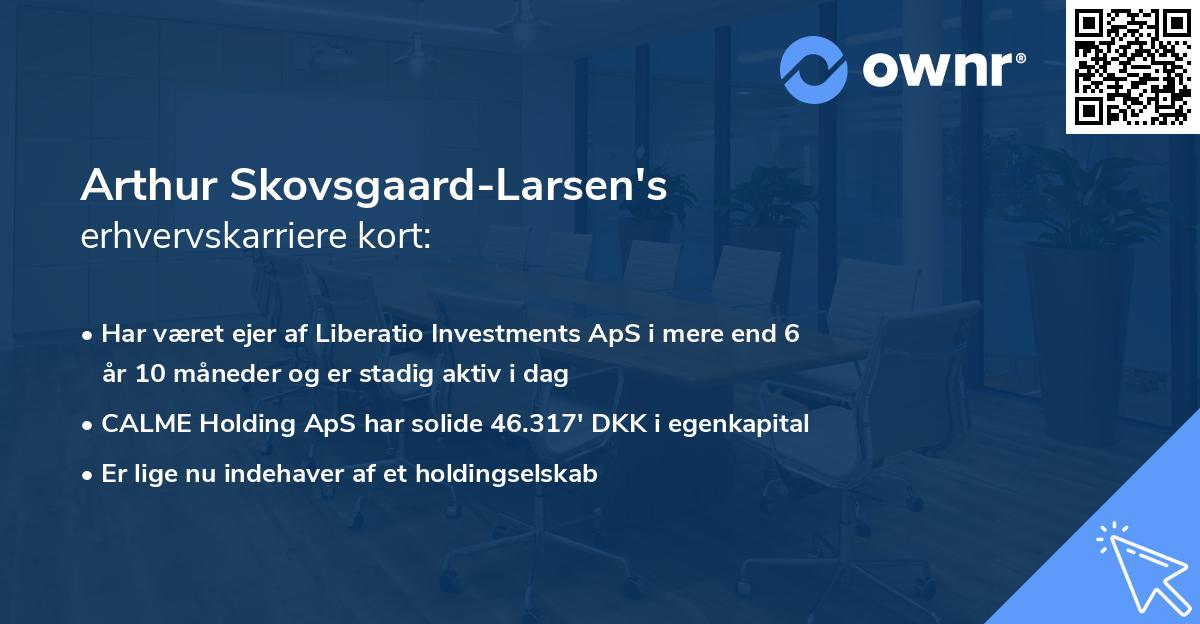 Arthur Skovsgaard-Larsen's erhvervskarriere kort