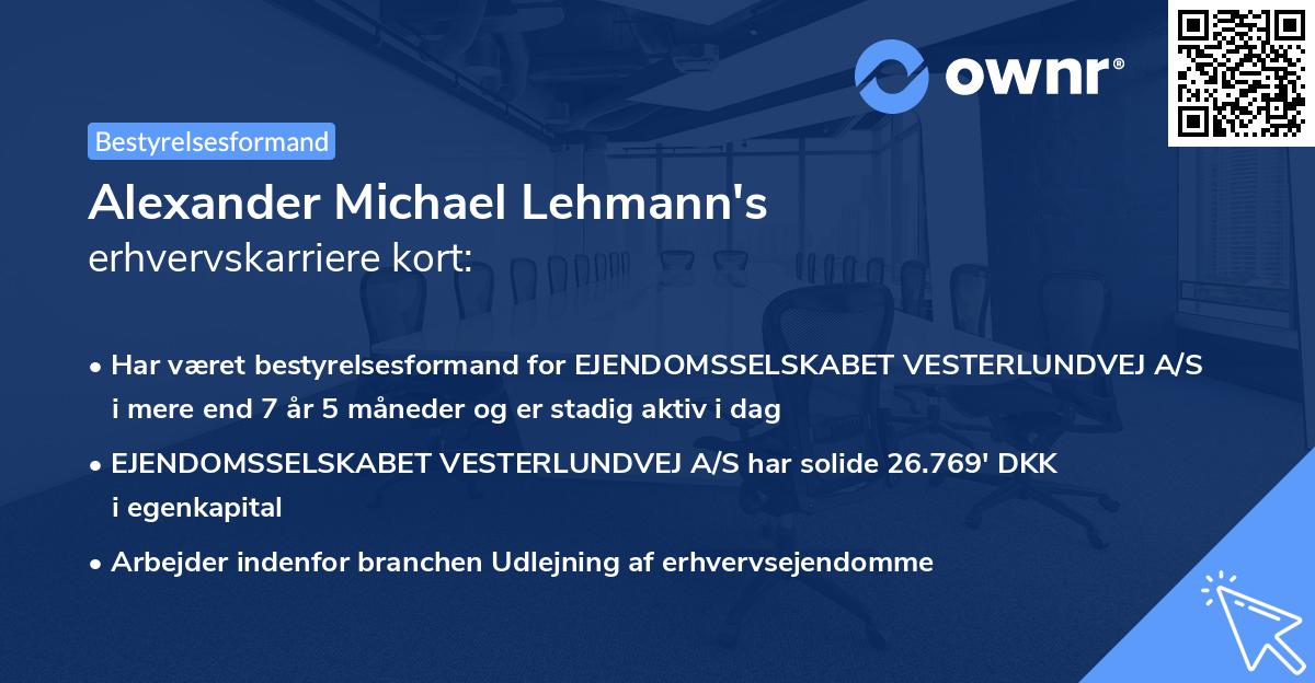 Alexander Michael Lehmann's erhvervskarriere kort