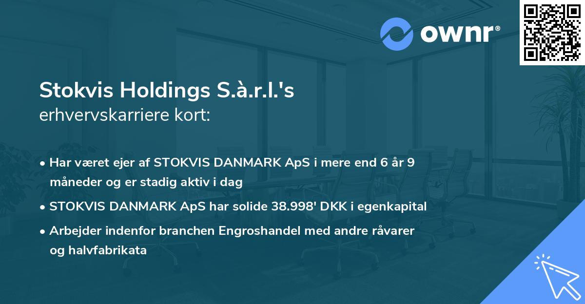 Stokvis Holdings S.à.r.l.'s erhvervskarriere kort